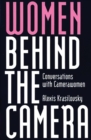 Women Behind the Camera : Conversations with Camerawomen - Book