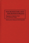 Macrohistory and Macrohistorians : Perspectives on Individual, Social, and Civilizational Change - Book