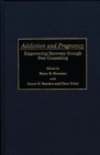Addiction and Pregnancy : Empowering Recovery through Peer Counseling - Book