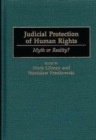 Judicial Protection of Human Rights : Myth or Reality? - Book