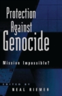 Protection Against Genocide : Mission Impossible? - Book