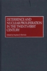 Deterrence and Nuclear Proliferation in the Twenty-First Century - Book