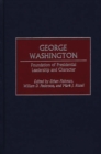 George Washington : Foundation of Presidential Leadership and Character - Book