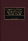 Captivity, Flight, and Survival in World War II - Book