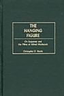 The Hanging Figure : On Suspense and the Films of Alfred Hitchcock - Book