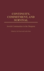 Continuity, Commitment, and Survival : Jewish Communities in the Diaspora - Book