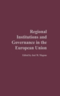 Regional Institutions and Governance in the European Union - Book