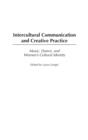 Intercultural Communication and Creative Practice : Music, Dance, and Women's Cultural Identity - Book