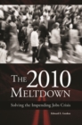 The 2010 Meltdown : Solving the Impending Jobs Crisis - Book