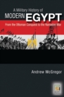 A Military History of Modern Egypt : From the Ottoman Conquest to the Ramadan War - Book