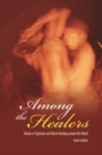 Among the Healers : Stories of Spiritual and Ritual Healing Around the World - Book