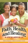 Faith, Health, and Healing in African American Life - Book