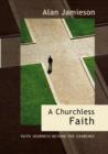 Churchless Faith  A - Book