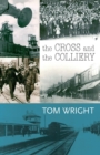 The Cross and the Colliery - Book