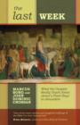 The Last Week : What The Gospels Really Teach About Jesus'S Final Days In Jerusalem - Book