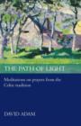 The Path of Light : Meditations And Prayers From The Celtic Tradition - Book