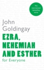 Ezra, Nehemiah and Esther for Everyone - Book