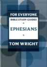 For Everyone Bible Study Guide: Ephesians - Book