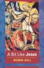 A Bit Like Jesus - Book