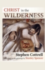 Christ in the Wilderness : Reflecting On The Paintings By Stanley Spencer - Book