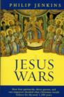 Jesus Wars : How Four Patriarchs, Three Queens And Two Emperors Decided What Christians Would Believe - Book