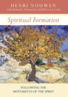 Spiritual Formation : Following The Movements Of The Spirit - Book