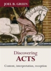 Discovering Acts : Content, Interpretation, Reception - Book