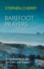 Barefoot Prayers : A Meditation A Day For Lent And Easter - Book