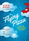 The Flying Pizza and Other Primary School Assemblies - Book