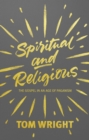 Spiritual and Religious : The Gospel in an Age of Paganism - Book