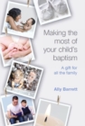 Making the Most of Your Child's Baptism : A Gift for All the Family - Book