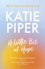 A Little Bit of Hope : 100 affirmations for positive living - Book