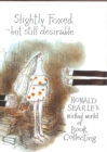 Slightly Foxed : But Still Desirable - Book