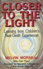 Closer to the Light : Learning from Children's Near Death Experiences - Book