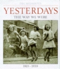 Yesterdays: v. 1 : Yesterdays Way We Were, 1919-39 - Book