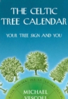 The Celtic Tree Calendar : Your Tree Sign and You - Book