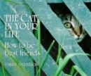 Cat in Your Life : How to be Best Friends - Book