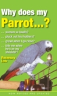 Why Does My Parrot...? - Book