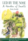 Led By The Nose : A Garden of Smells - Book