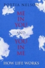 Me in You and You in Me : How Life Works - Book