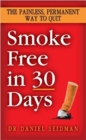 Smoke Free in 30 Days : The Painless, Permanent Way to Quit - eBook