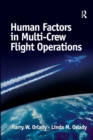 Human Factors in Multi-Crew Flight Operations - Book