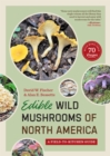 Edible Wild Mushrooms of North America : A Field-to-kitchen Guide - Book