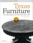 Texas Furniture, Volume One : The Cabinetmakers and Their Work, 1840-1880, Revised edition - Book