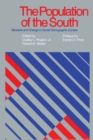 The Population of the South : Structure and Change in Social Demographic Context - Book