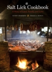 The Salt Lick Cookbook : A Story of Land, Family, and Love - Book