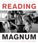 Reading Magnum : A Visual Archive of the Modern World - Book