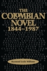 The Colombian Novel, 1844-1987 - Book