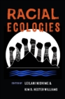 Racial Ecologies - Book