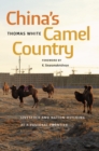 China's Camel Country : Livestock and Nation-Building at a Pastoral Frontier - Book